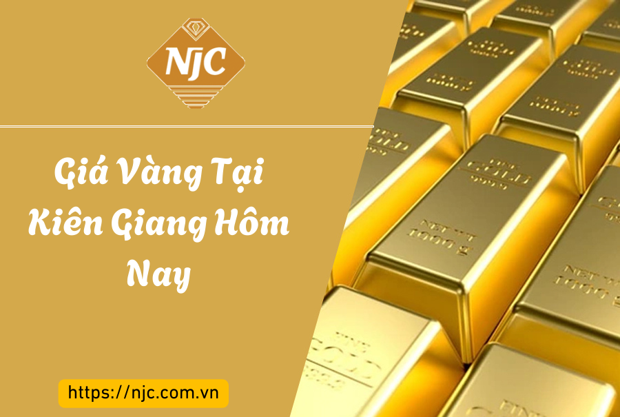 Giá vàng tại Kiên Giang hôm nay