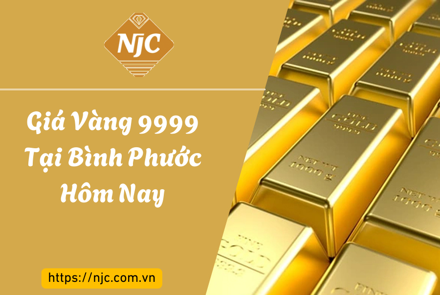 Giá Vàng 9999 tại Bình Phước hôm nay