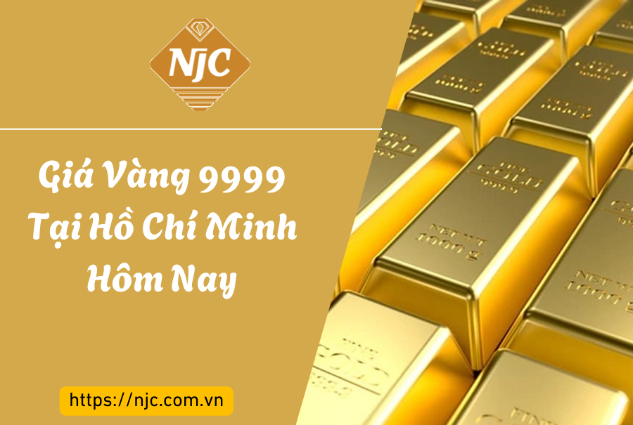 Giá Vàng 9999 tại Hồ Chí Minh hôm nay