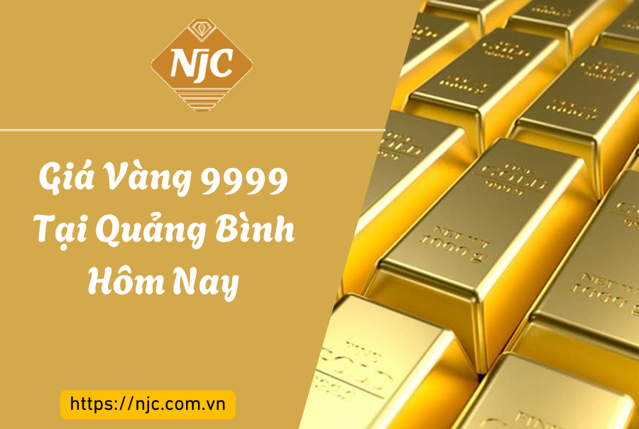 Giá Vàng 9999 tại Quảng Bình hôm nay